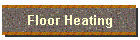 Floor Heating